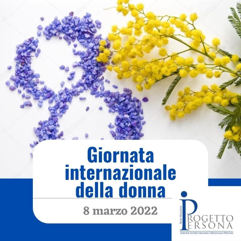 GIORNATA INTERNAZIONE DELLA DONNA – 8 MARZO 2022